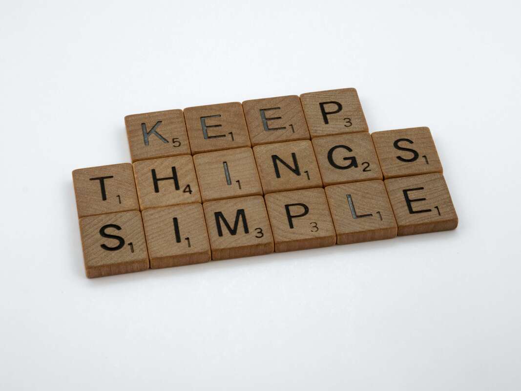 Keep things simple scrabble pieces